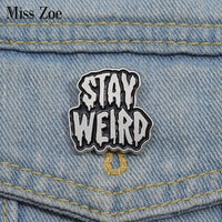 Stay Weird Pins 