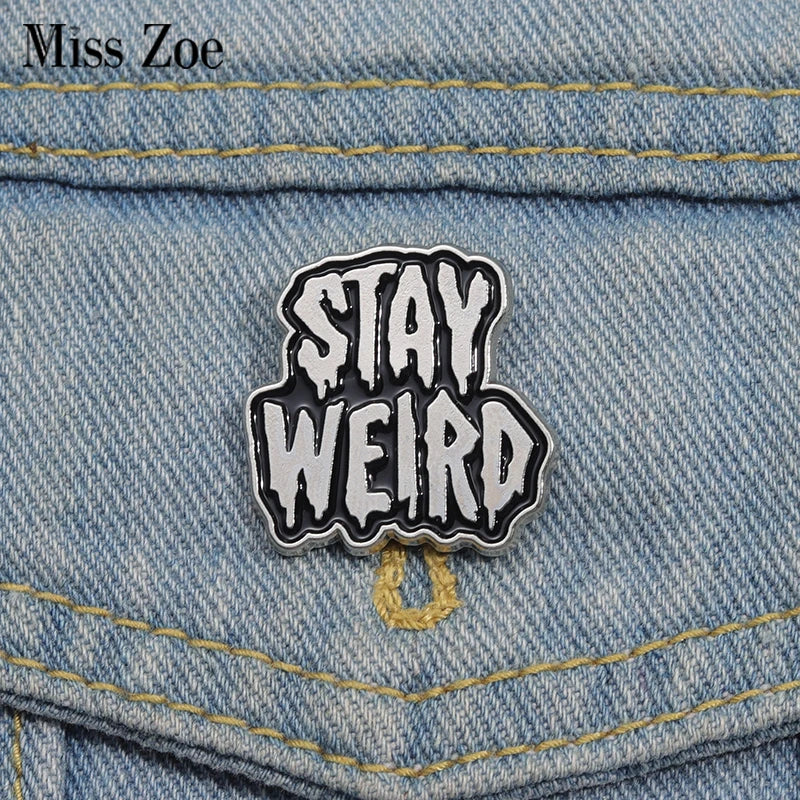 Stay Weird Pins 
