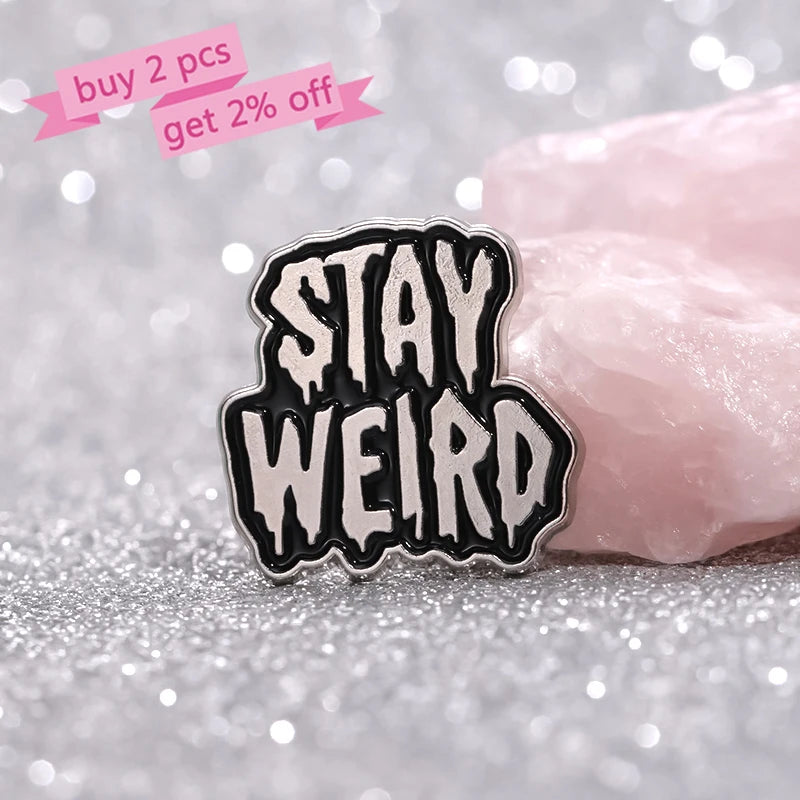 Stay Weird Pins 