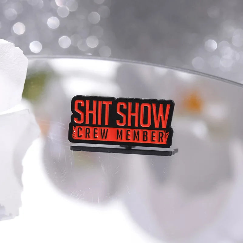 Pin "Shit Show"