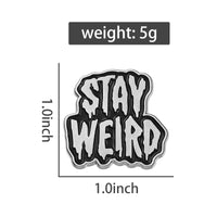 Stay Weird Pins 