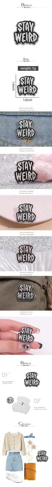 Stay Weird Pins 