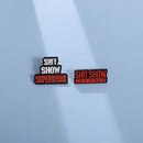 Pin "Shit Show"